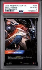 2025 RIFTBOUND: OGN-ORIGINS 309/298 MISS FORTUNE OVERNUMBER PSA 10 GEM MT